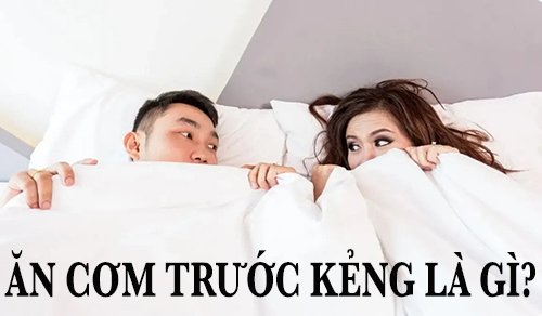 ăn cơm trước kẻng là gì?