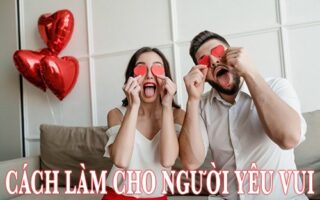 cách làm cho người yêu vui