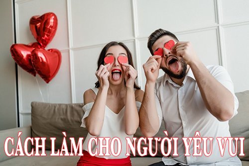 cách làm cho người yêu vui